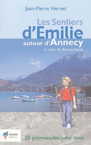 Beispielbild fr Les sentiers d'Emilie autour d'Annecy et dans les Bornes-Aravis zum Verkauf von medimops