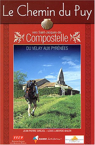Beispielbild fr Le Chemin du Puy vers Saint-Jacques-de-Compostelle : Guide pratique du plerin zum Verkauf von medimops
