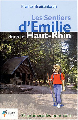 9782841822263: Les Sentiers d'Emilie dans le Haut-Rhin: 25 promenades trs faciles