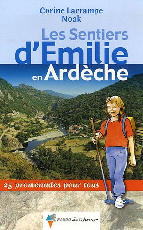 Imagen de archivo de Les Sentiers d'Emilie en Ardche : 25 Promenades pour tous a la venta por Ammareal
