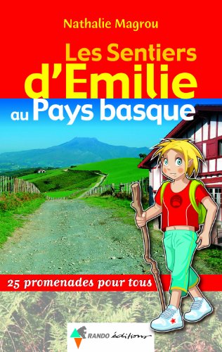 Beispielbild fr Les sentiers d'Emilie au Pays Basque : 25 promenades pour tous zum Verkauf von Ammareal