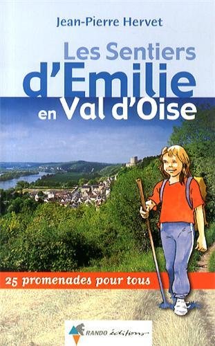 Beispielbild fr Les sentiers d'milie en Val d'Oise zum Verkauf von medimops
