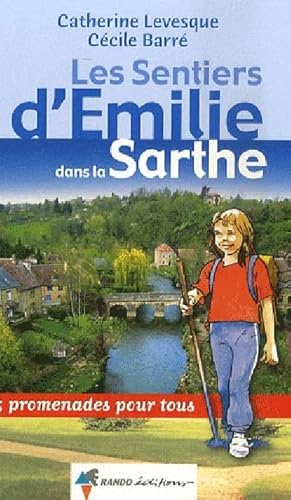 9782841823291: Les Sentiers d'Emilie dans la Sarthe