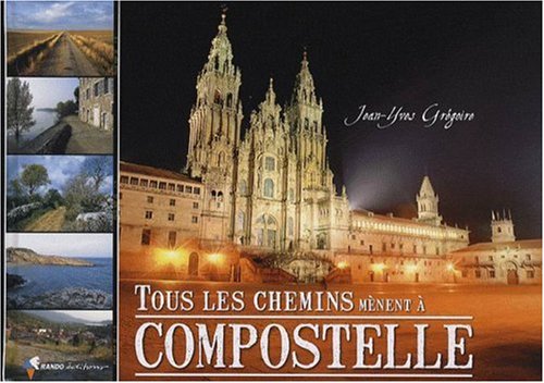 Stock image for Tous les chemins mnent  Compostelle for sale by Ammareal