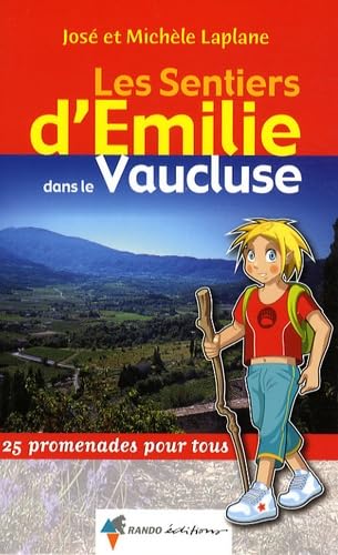 Beispielbild fr Les sentiers d'Emilie dans le Vaucluse : 25 promenades pour tous zum Verkauf von medimops