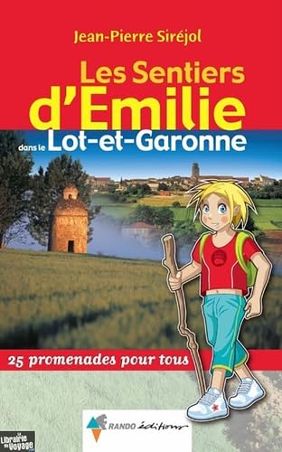 Beispielbild fr Les sentiers d'Emilie dans le Lot-et-Garonne : 25 promenades pour tous zum Verkauf von medimops