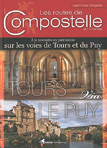 9782841824304: Routes de Compostelle, tours via Le Puy