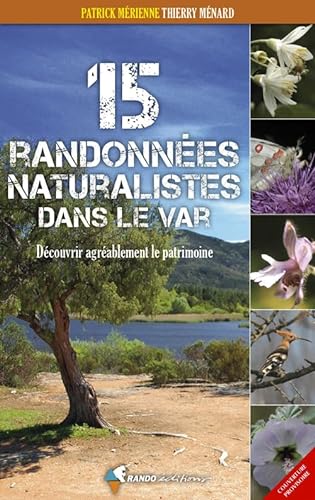 Stock image for 15 randos naturalistes dans le Var [Broch] Patrick Mrienne et Thierry Mnard for sale by BIBLIO-NET