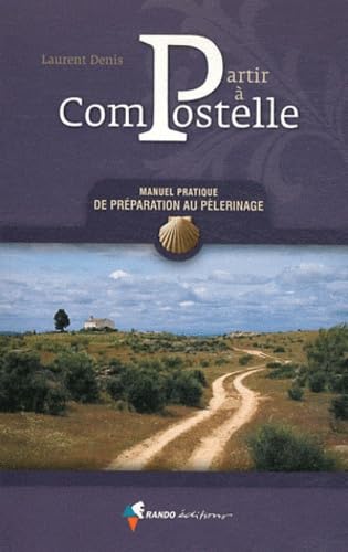 9782841825103: Partir  Compostelle, manuel pratique