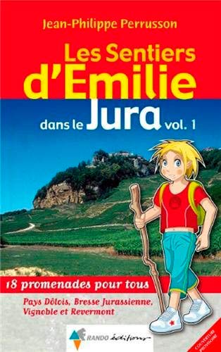 9782841825578: milie Jura (Vol.1) Ouest: Volume 1, 18 promenades pour tous (SENTIERS D'EMILIE)
