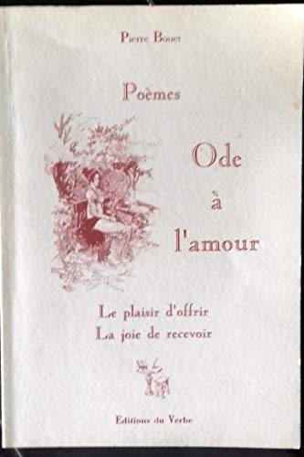 Beispielbild fr Ode  L'amour : Le Plaisir D'offrir, La Joie De Recevoir : Pomes zum Verkauf von RECYCLIVRE