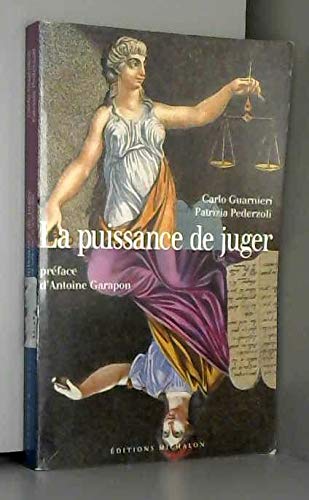 Beispielbild fr La Puissance De Juger : Pouvoir Judiciaire Et Dmocratie zum Verkauf von RECYCLIVRE