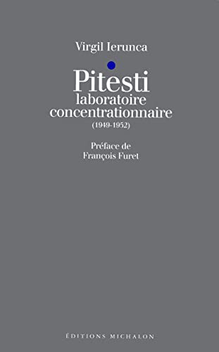 Pitesti laboratoire concentrationnaire (9782841860289) by Ierunca, Virgil