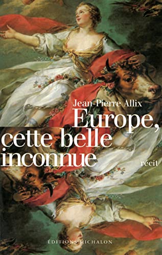 Imagen de archivo de EUROPE CETTE BELLE INCONNUE [Paperback] ALLIX, JEAN-PIERRE a la venta por LIVREAUTRESORSAS