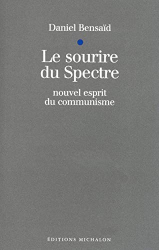 Beispielbild fr Le Sourire Du Spectre : Nouvel Esprit Du Communisme : Essai zum Verkauf von RECYCLIVRE