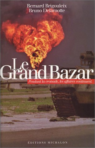 Beispielbild fr Le Grand Bazard : Pendant la croisade, les affaires continuent zum Verkauf von Ammareal
