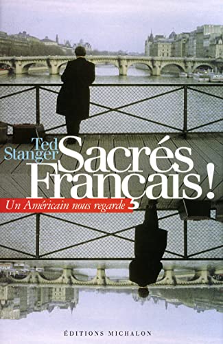 Imagen de archivo de Sacr�s Fran�ais ! Un Am�ricain nous regarde (French Edition) a la venta por Wonder Book