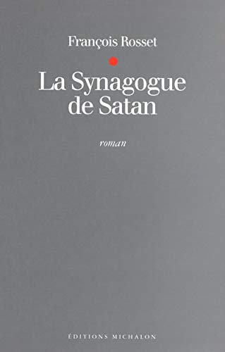 Beispielbild fr La synagogue de Satan zum Verkauf von A TOUT LIVRE