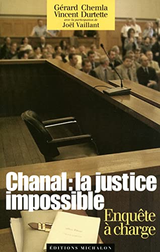 Beispielbild fr Chanal, La Justice Impossible : Enqute  Charge zum Verkauf von RECYCLIVRE