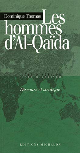 Beispielbild fr Les Hommes d'Al-Qada : Discours et stratgie zum Verkauf von Ammareal