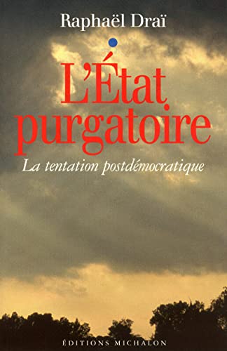 Beispielbild fr L'Etat purgatoire : La tentation postdmocratique zum Verkauf von Ammareal