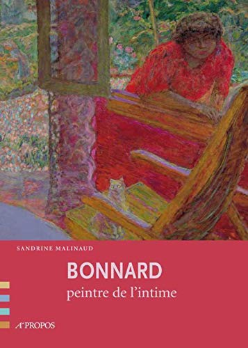 Beispielbild fr Bonnard, Peintre De L'intime zum Verkauf von RECYCLIVRE