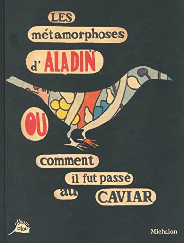 Imagen de archivo de Les mtamorphoses d'Aladin ou comment il fut pass au caviar a la venta por Gallix