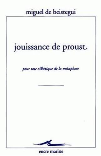 9782841864003: Jouissance de Proust: Pour une esthtique de la mtaphore (Encre Marine)