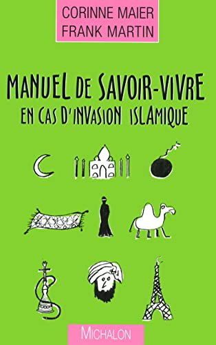 9782841864560: Manuel de savoir-vivre en cas d'invasion islamique