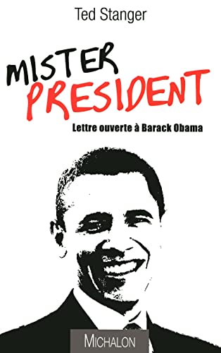 9782841864706: Mister President: Lettre ouverte  Barack Obama