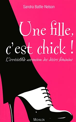 Imagen de archivo de Une fille, c'est chick ! a la venta por Ammareal