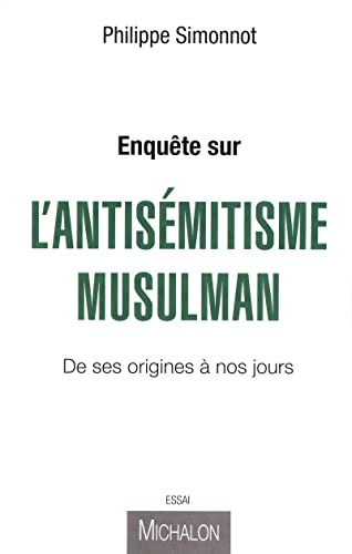 9782841865185: Enqute sur l'antismitisme musulman - De ses origines  nos jours