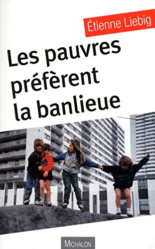 Beispielbild fr Les pauvres preferent la banlieue zum Verkauf von medimops