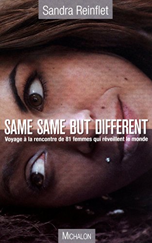 Beispielbild fr Same, same but different voyage  la rencontre de de 81 femmes qui rveillent le monde zum Verkauf von Librairie Th  la page