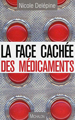 Beispielbild fr La face cache des mdicaments zum Verkauf von Ammareal