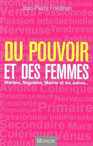 Stock image for DU POUVOIR ET DES FEMMES, Martine, S gol ne, Marine et les autres. for sale by WorldofBooks