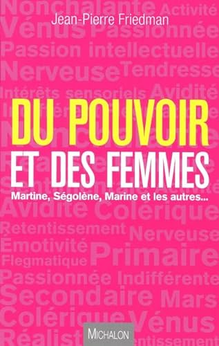 Stock image for DU POUVOIR ET DES FEMMES, Martine, S gol ne, Marine et les autres. for sale by WorldofBooks