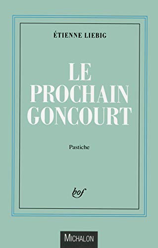 9782841867059: Le prochain Goncourt: Pastiche