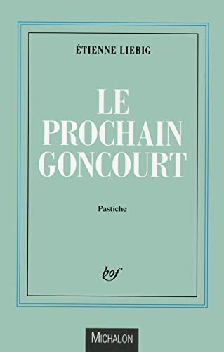 9782841867059: Le Prochain Goncourt: Pastiche