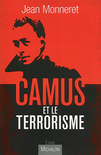 Stock image for Camus et le terrorisme [Broch] Monneret, Jean for sale by BIBLIO-NET