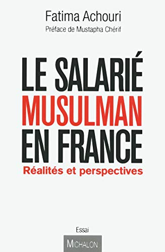 Beispielbild fr Le salari musulman en France : ralits et perspectives zum Verkauf von Ammareal