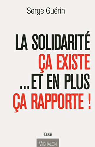 Stock image for La Solidarit, a existe. Et en plus a rapporte ! for sale by medimops