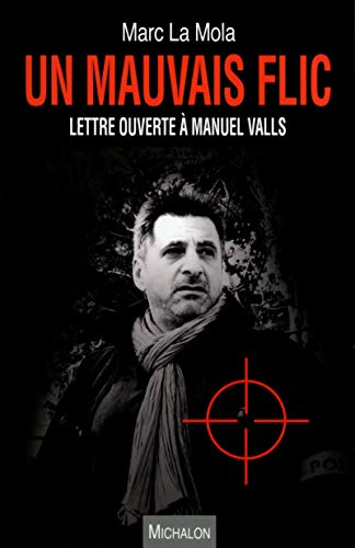 Beispielbild fr Un mauvais flic - Lettre ouverte  Manuel Valls zum Verkauf von Ammareal