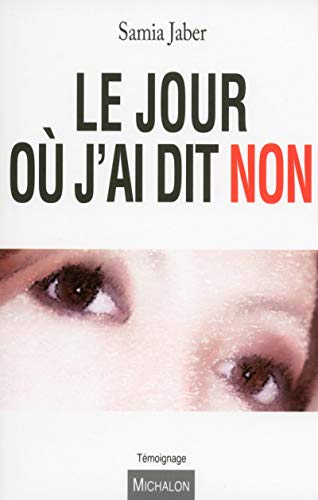 Stock image for Le jour o j'ai dit non for sale by Ammareal