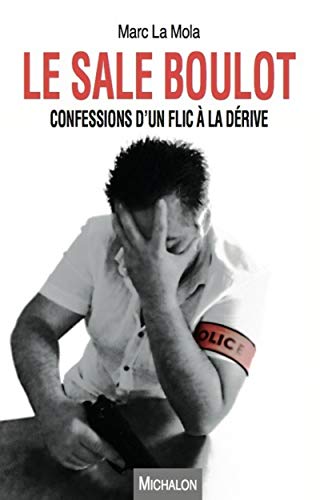 Beispielbild fr Le sale boulot. Confessions d'un flic  la drive zum Verkauf von Ammareal