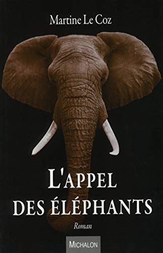 Stock image for L'appel des éléphants for sale by Ammareal