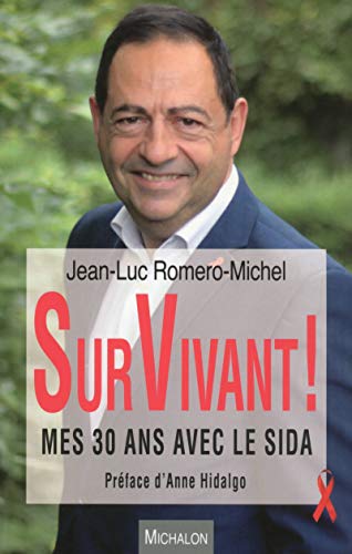 9782841868391: SurVivant !: Mes 30 ans avec le sida