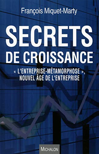 Stock image for Secrets de croissance - L'entreprise-mtamorphose - Nouvel ge de l'entreprise for sale by Ammareal