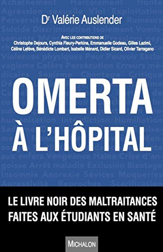 Beispielbild fr Omerta  l'hpital. Le livre noir des maltraitances faites aux tudiants en sant zum Verkauf von Ammareal