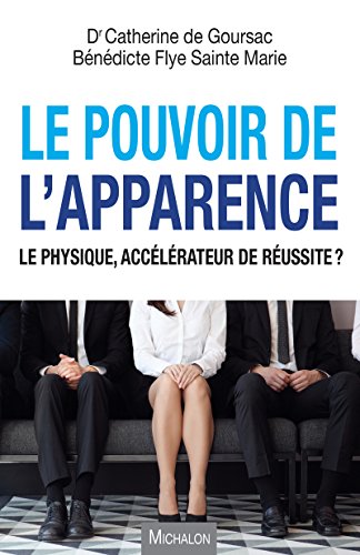 Beispielbild fr Le pouvoir de l'apparence - Le physique, acclrateur de russite ? zum Verkauf von medimops